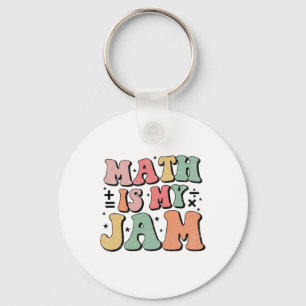 Groovy Math Is My Jam First Day Ck To School Math Key Ring