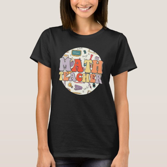Groovy Math Teacher Retro Back To School T-Shirt (Front)