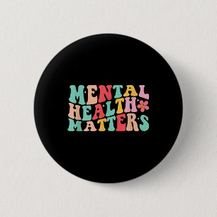 Groovy Mental Health S Shirt Mental Health Awarene 6 Cm Round Badge