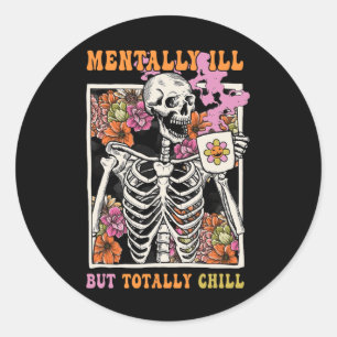 Groovy Mentally Ill But Totally Chill Halloween Sk Classic Round Sticker