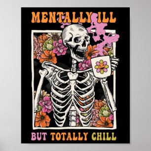 Groovy Mentally Ill But Totally Chill Halloween Sk Poster