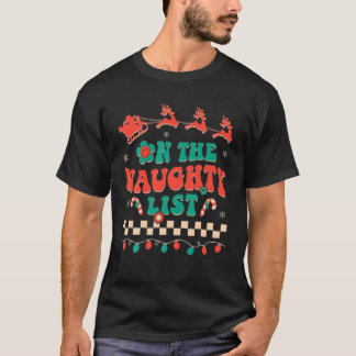Groovy Merry Christmas Hippie On The Naughty List T-Shirt