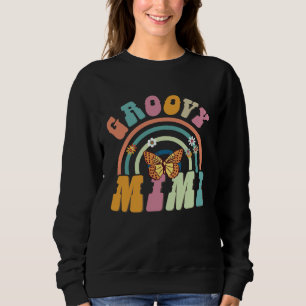 Groovy Mimi Grandma Grandmother Hippie Theme Mothe Sweatshirt