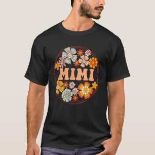 Groovy Mimi Retro Flowers Women Mother s Day Grand T-Shirt