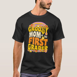 Groovy Mom of the First Grader Retro Wavy 70s Vint T-Shirt