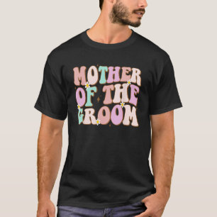 Groovy Mother of the Groom Wedding Shower Mum from T-Shirt