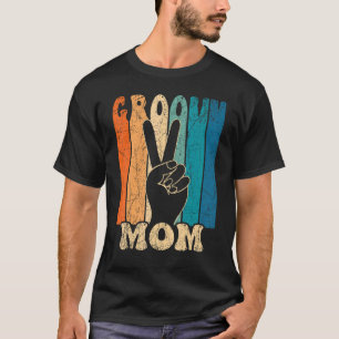 Groovy Mum 70s Aesthetic Nostalgia 1970's Retro Mo T-Shirt