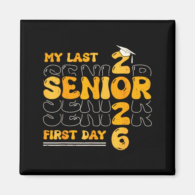 Groovy My Last First Day Class Of 2026 Senior Back Magnet (Front)