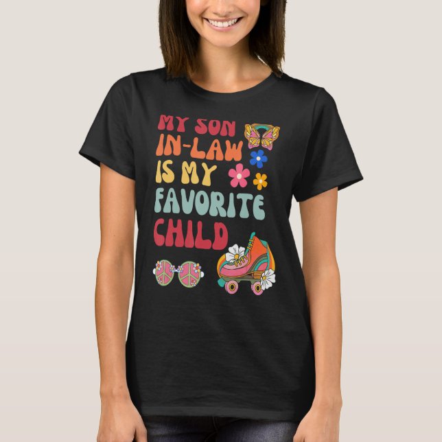 Groovy My Son In Law Is My Favorite Child Mothers  T-Shirt (Front)