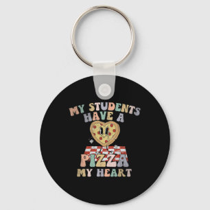 Groovy My Students Have Pizza Of My Heart Teacher  Key Ring