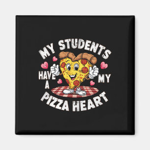 Groovy My Students Have Pizza Of My Heart Teacher  Magnet