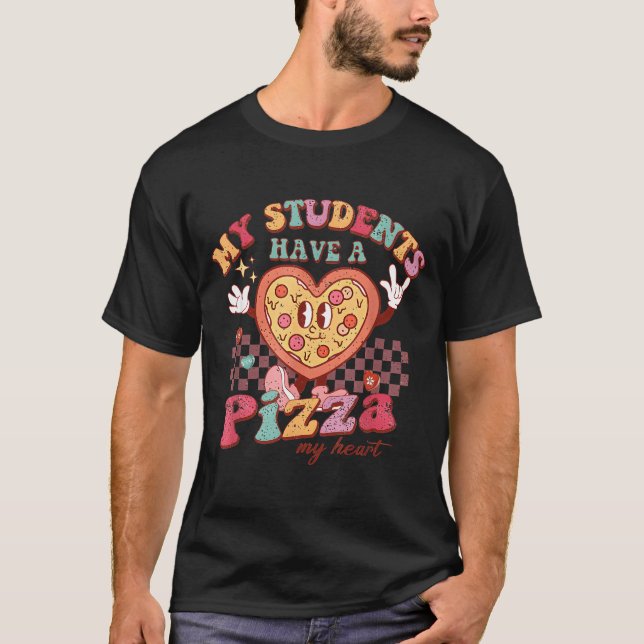 Groovy My Students Have Zza Of My Heart Teacher Va T-Shirt (Front)