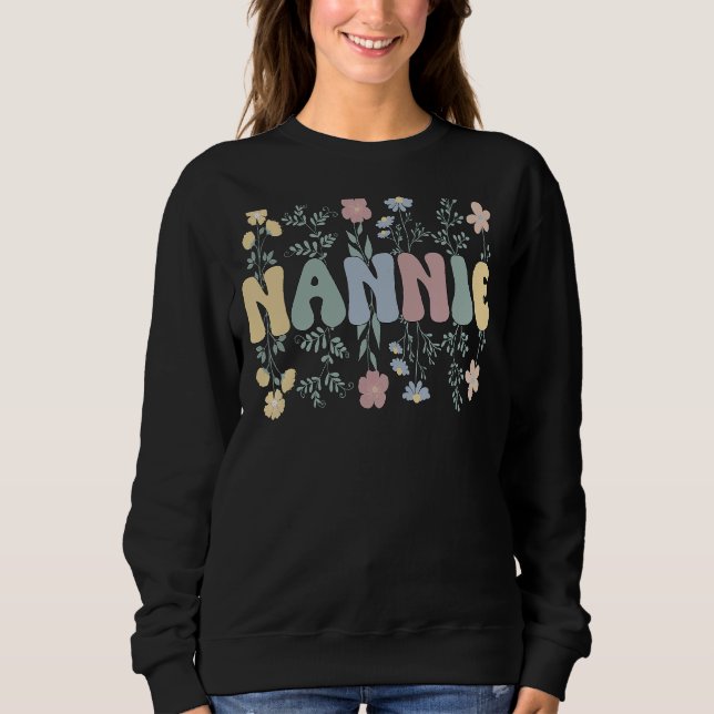 Groovy Nannie Grandmother Flowers Nannie Grandma Sweatshirt (Front)