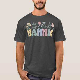 Groovy Nannie Grandmother Flowers Nannie Grandma T-Shirt