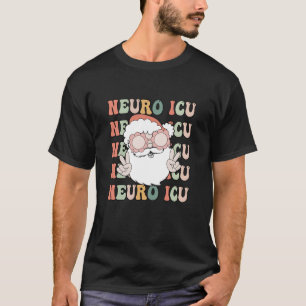 Groovy Neuro ICU Christmas Neurology Squad Secret  T-Shirt