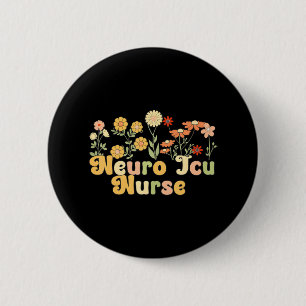 Groovy Neuro ICU Nurse Flowers Neuro ICU Nursing 6 Cm Round Badge