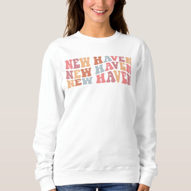 Groovy New Haven Sweatshirt by @SupNewHaven (Front)