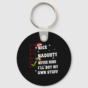 Groovy Nice Naughty Never Mind I'll Buy My Own Stu Key Ring