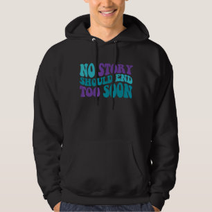 Groovy No Story Should End Soon Suicide Prevention Hoodie