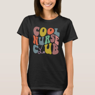 Groovy Nurse Cool Nurse Club School Nurse RN ICU E T-Shirt