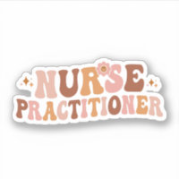 Groovy Nurse Practitioner, NP Nurse Appreciation