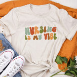 Groovy Nursing Is My Vibe, Healthcare, Nurse Tri-Blend Shirt<br><div class="desc">Retro-style 'Nursing Is My Vibe' t-shirt,  for nurses.</div>