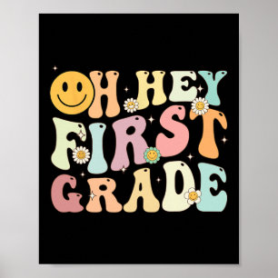 Groovy Oh Hey 1st First Grade Back To School For T Poster