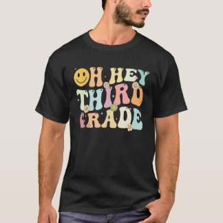 Groovy Oh Hey 3rd Third Grade Back To School For T T-Shirt