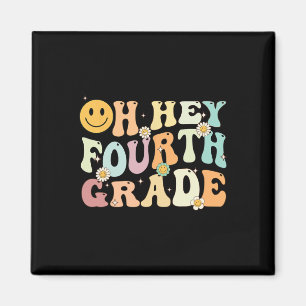 Groovy Oh Hey 4th Fourth Grade Back To School Teac Magnet