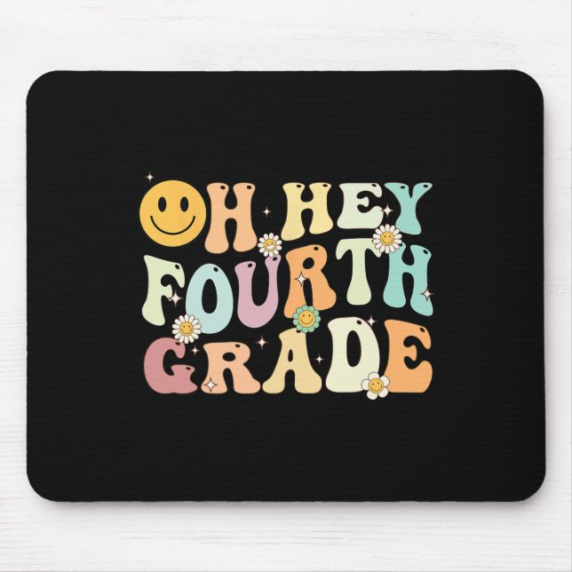 Groovy Oh Hey 4th Fourth Grade Back To School Teac Mouse Pad (Front)