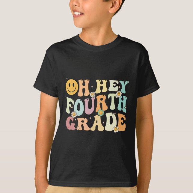 Groovy Oh Hey 4th Fourth Grade Back To School Teac T-Shirt (Front)