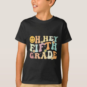 Groovy Oh Hey 5th Fifth Grade Back To School Teach T-Shirt