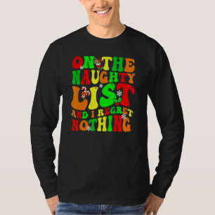 Groovy On The Naughty List And I Regret Nothing T-Shirt