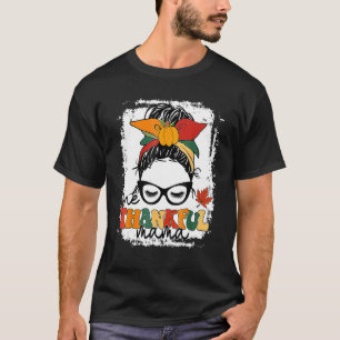 Groovy One Thankful Mama Messy Bun Women Autumn Th T-Shirt