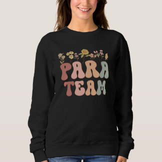 Groovy PARA Team Appreciation Week back to school Sweatshirt