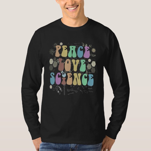 Groovy PEACE LOVE SCIENCE Technology Team STEM Squ T-Shirt (Front)