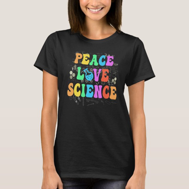 Groovy PEACE LOVE SCIENCE Technology Team STEM Squ T-Shirt (Front)