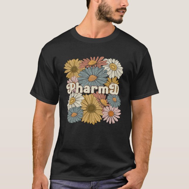 Groovy PharmD Flowers Doctor Of Pharmacy  1 T-Shirt (Front)