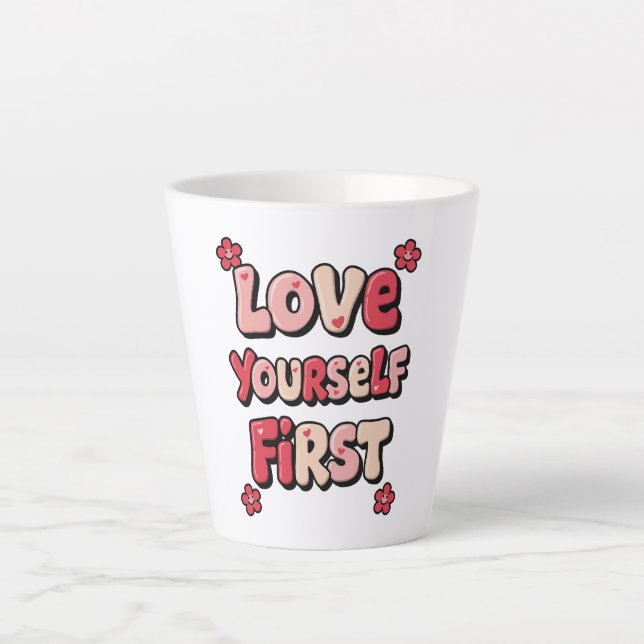 Groovy Pink "Love Yourself First" Quote Latte Mug (Front)