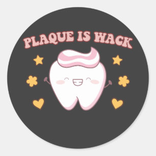 Groovy Plaque is Wack Dental Hygienist Classic Round Sticker