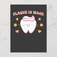 Groovy Plaque is Wack Dental Hygienist