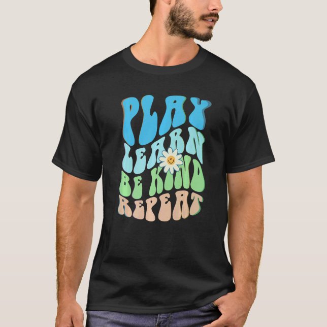 Groovy PLAY LEARN BE KIND REPEAT Choose Retro Kind T-Shirt (Front)