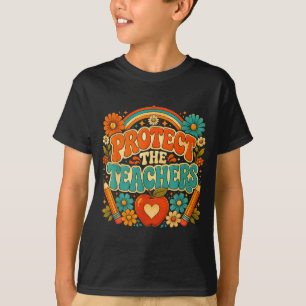 Groovy protect the teachers retro educator T-Shirt