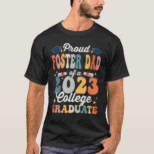 Groovy Proud Foster Dad of a 2023 College Graduate T-Shirt