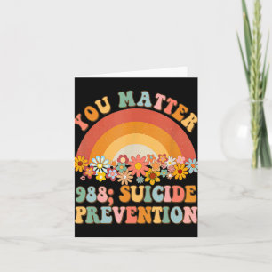 Groovy Rainbow You 988 Suicide Prevention A Card