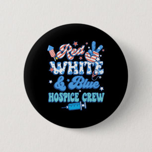 Groovy Red White Blue Hospice Crew Hospice Nurse 4 6 Cm Round Badge