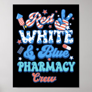 Groovy Red White Blue Pharmacy Crew Pharmacist 4th Poster