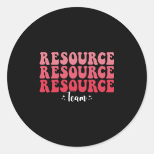 Groovy Resource Team Special Education Teacher For Classic Round Sticker