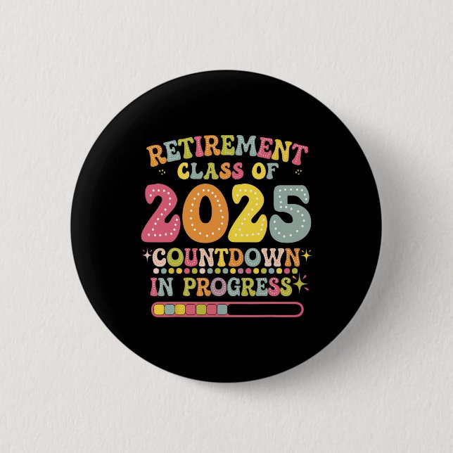 Groovy Retirement Cl Of 2025 Teacher Countdown Loa 6 Cm Round Badge (Front)