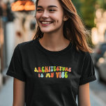 Groovy Retro Architecture Is My Vibe, Architect T-Shirt<br><div class="desc">Groovy 'architecture is my vibe' t-shirt. It makes a fantastic gift for architects.</div>